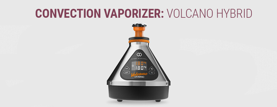 Konvektions Vaporizer: Volcano Hybrid Konvektions Vaporizer: Volcano Hybrid