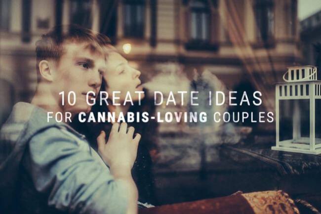 10 tolle Date-Ideen für Cannabis liebende Paare